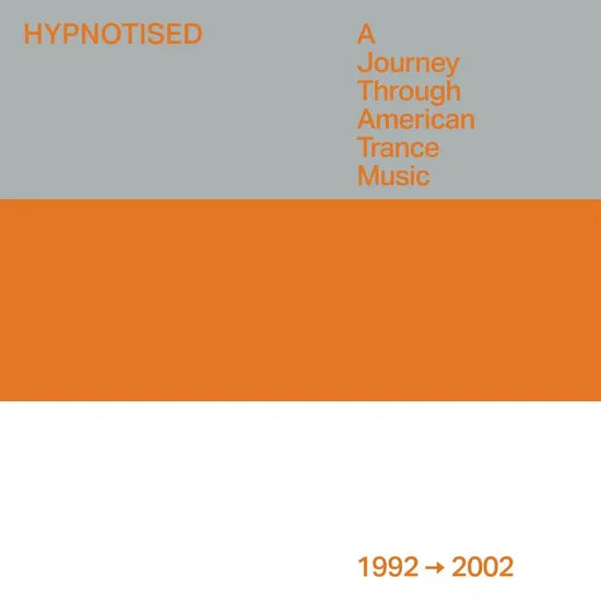 Hypnotised: A Journey Through American Trance Music (1992-2002) 3LP