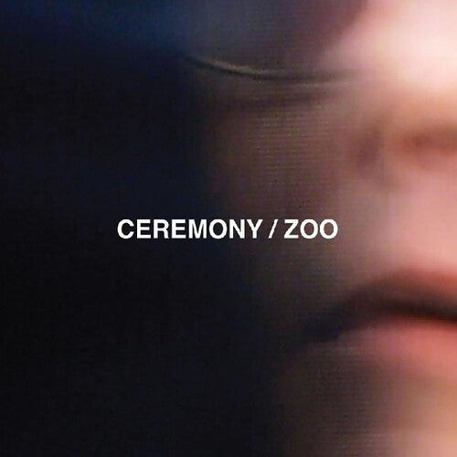 Ceremony - Zoo LP