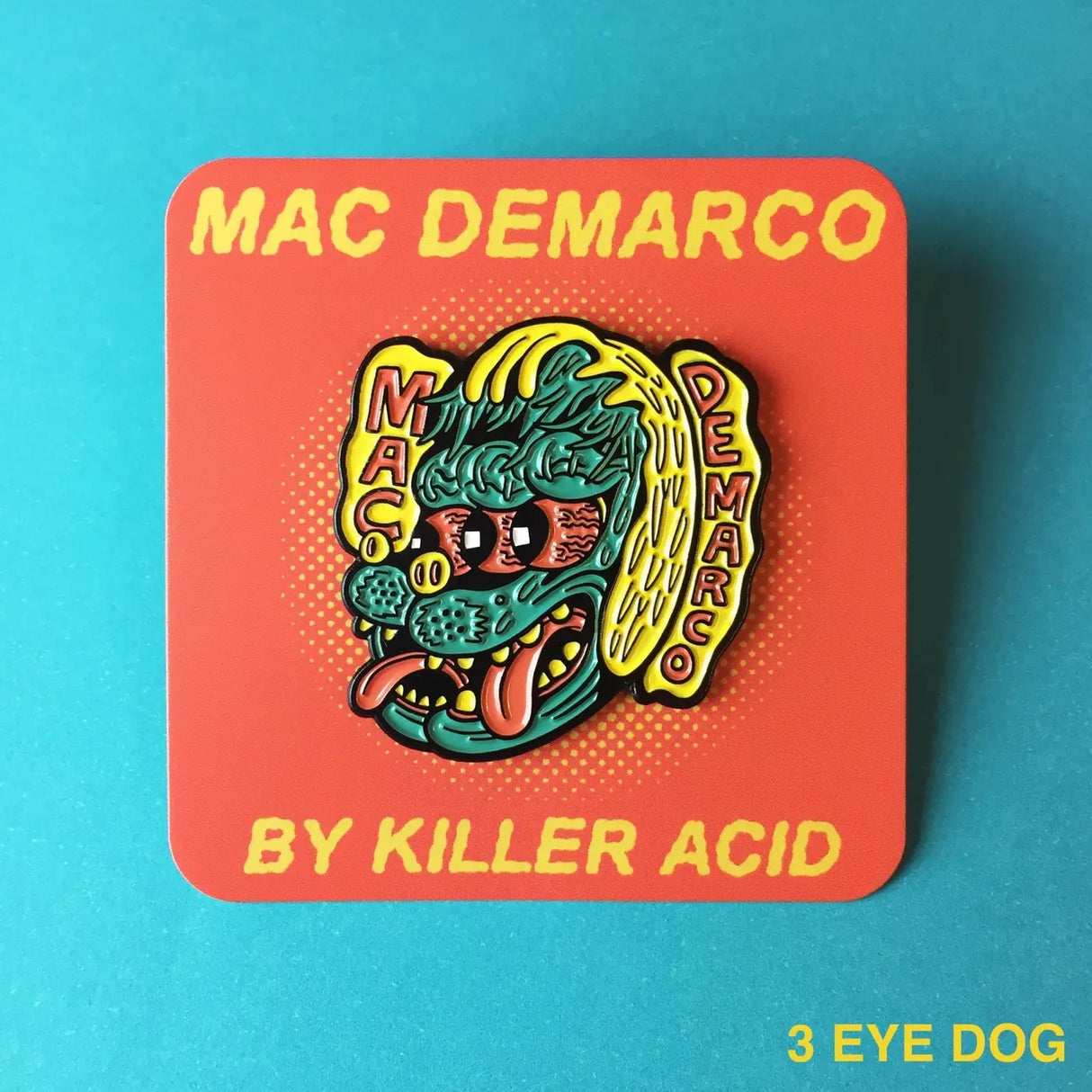 Killer Acid Mac Demarco Official Tour Pin - 3 Eye Dog