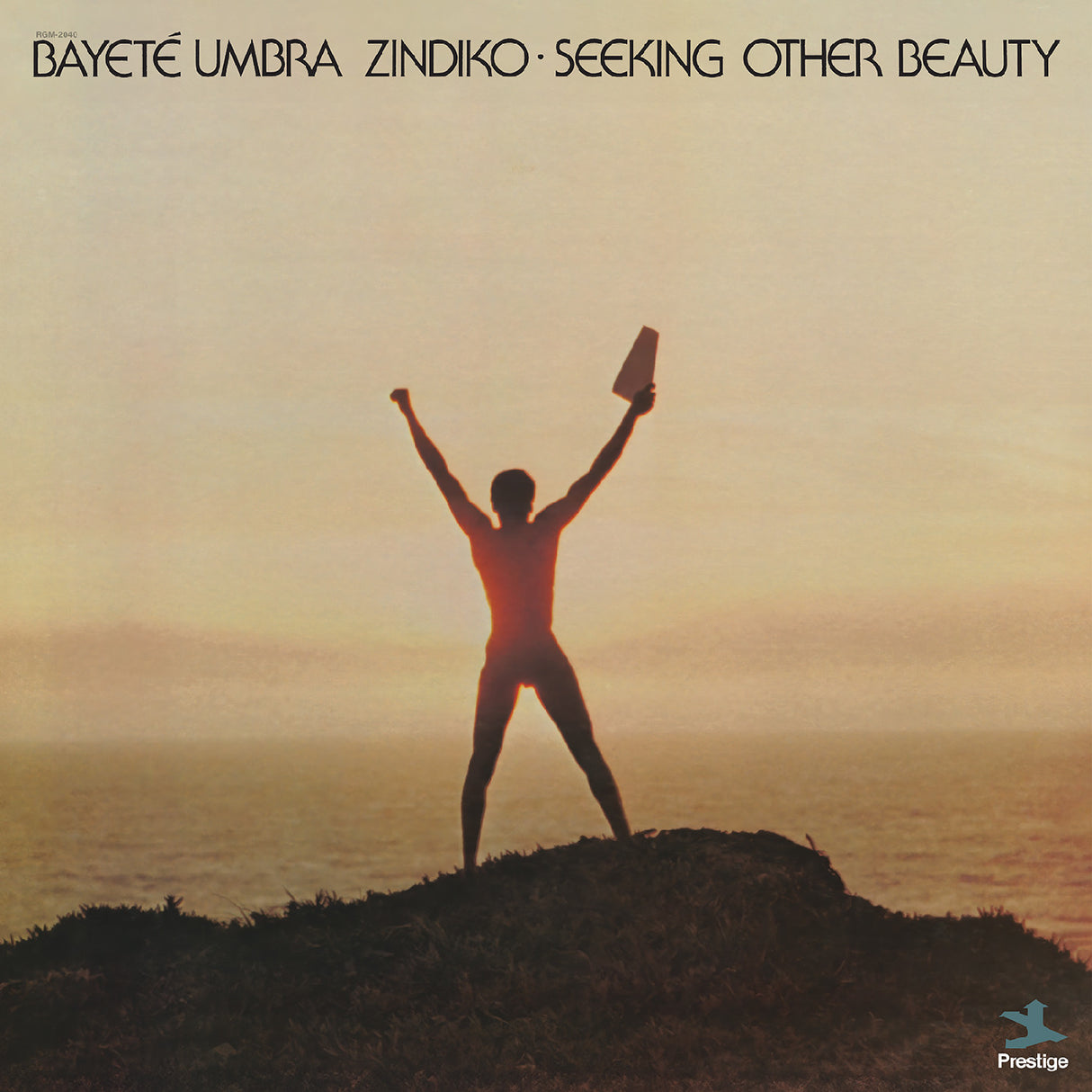 Album cover with a silhouette of a person on a hill at sunset, holding a record, with text 'Bayete Umbra Zindiko Seeking Other Beauty' and 'Prestige' logo.