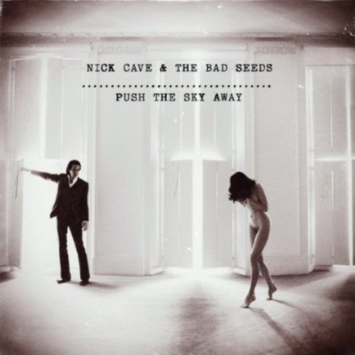 This image features the album cover for "Push The Sky Away" by Nick Cave & The Bad Seeds. The cover art is strikingly atmospheric, displaying a dark, foreboding mood with Nick Cave and a mysterious figure in a white room.