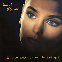 Sinead O'Connor - I Do Not Want What I Haven't Got LP