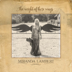 MIranda Lambert - The Weight Of These Wings 3LP