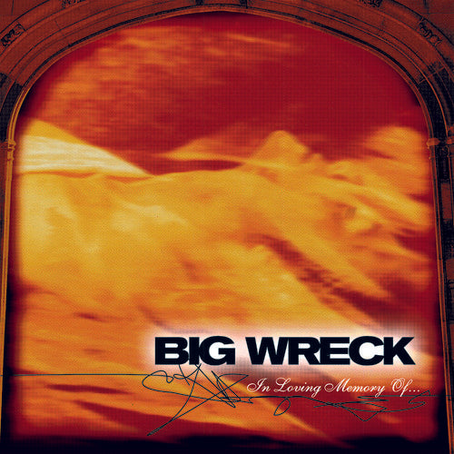 Album cover for 'In Loving Memory Of' by Big Wreck with a red and orange color scheme.