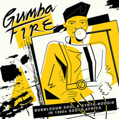 Gumba Fire: Bubblegum Soul & Synth Boogie In 1980s South Africa 3LP