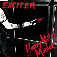 Exciter - Heavy Metal Maniac LP (40th Anniversary Edition)