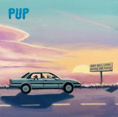 Album cover with a car on a road at sunset, 'PUP' band name at the top.
