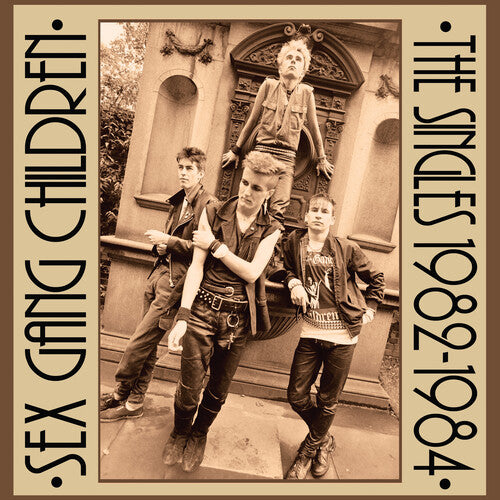 Album cover for 'Sex Gang Children: The Singles 1982-1984' with a vintage-style photo of four people posing.