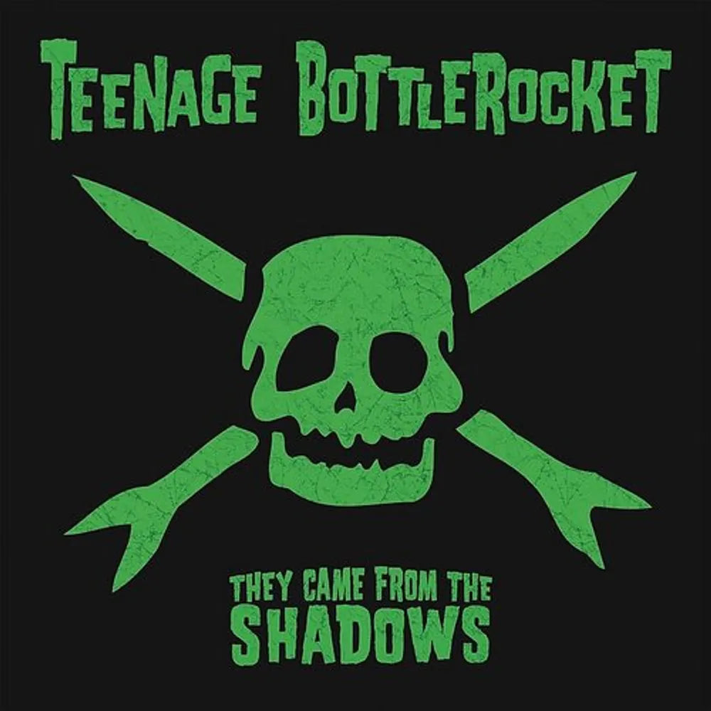 Album cover art for 'They Came From the Shadows' by Teenage Bottlerocket, featuring a green skull and crossed knives on a black background with the band's name at the top.
