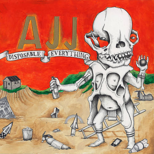 Album cover with skeleton holding a spray can, text 'AJJ Disposable Everything', and a red background.