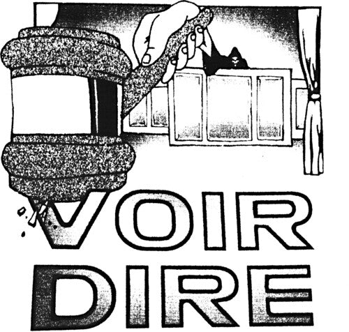 Album cover art for 'VOIR DIRE LP' featuring a black and white illustration with the text 'VOIR DIRE' and a depiction of a figure and a microphone.