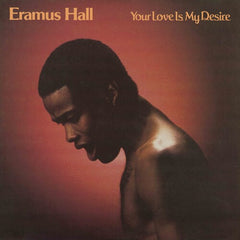 Eramus Hall - Your Love Is My Desire LP (Sunkissed Yellow Vinyl)