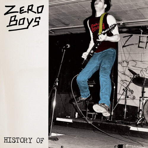 Zero Boys - History Of LP + 7-Inch (40th Anniversary Clear Vinyl)