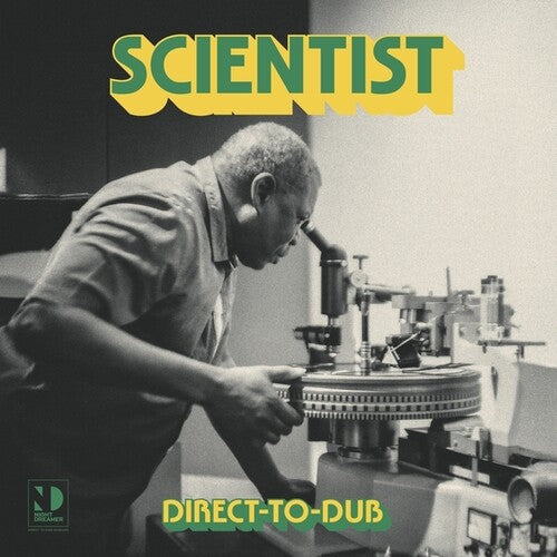 Album cover with a person working on equipment, featuring the text 'Scientist' and 'Direct-to-Dub'.