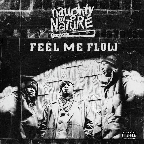 Album cover for 'Feel Me Flow' by Naughty by Nature with black and white photo of three individuals.
