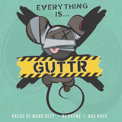 GUTTR (Havoc of Mobb Deep, Ras Kass, RJ Payne) - Everything is…GUTTR LP