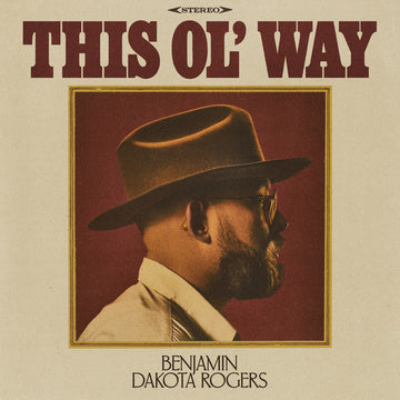 Benjamin Dakota Rogers - This Ol' Way LP