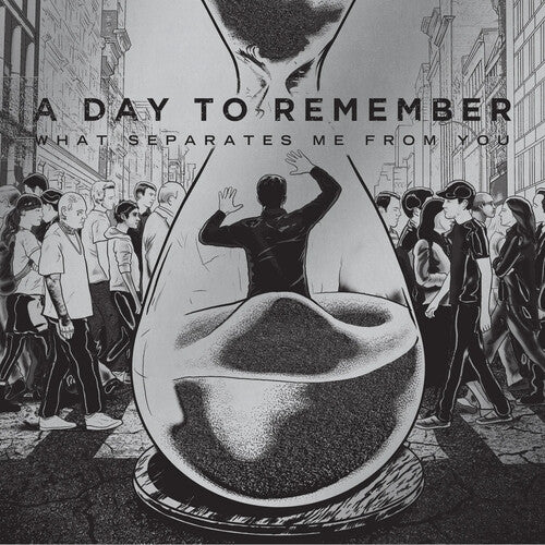 Album cover for 'What Separates Me From You' by A Day to Remember featuring an hourglass and people.