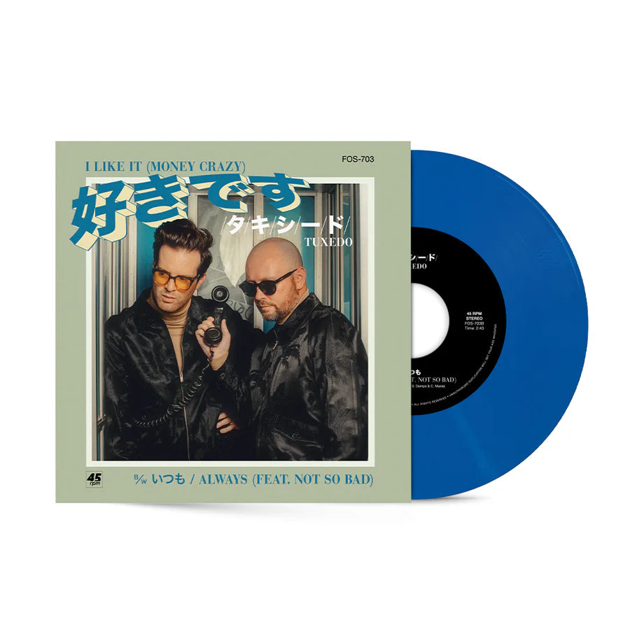 Tuxedo - I Like It (Money Crazy) b/w Always (Turquoise 7")