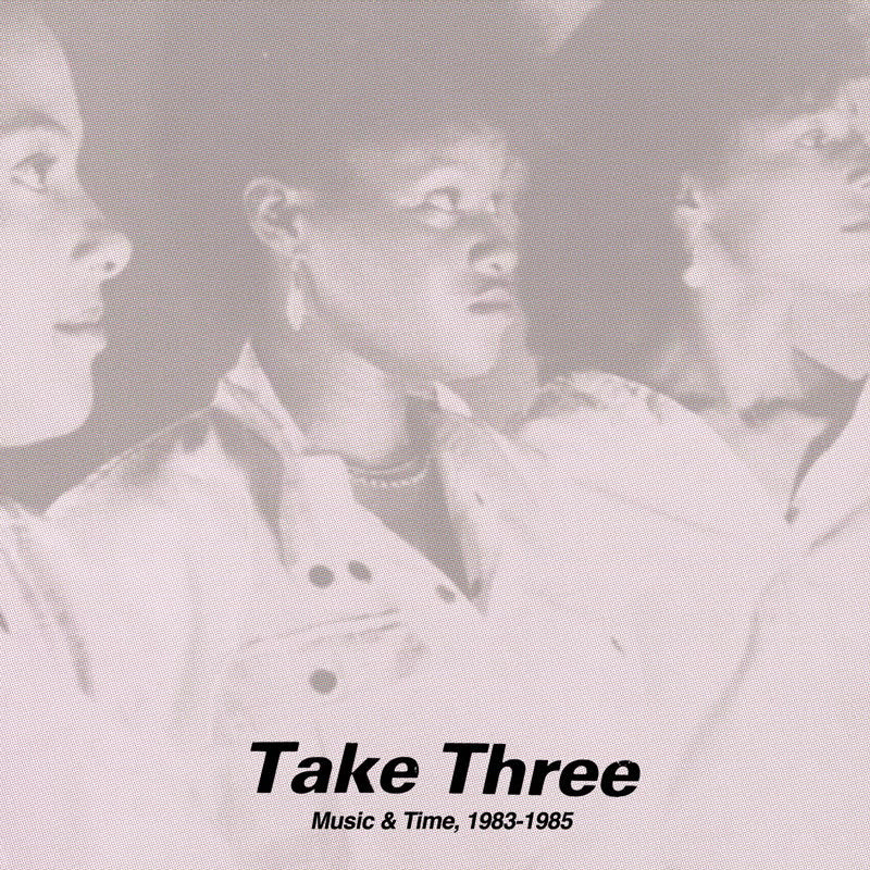 Take Three - Music & Time 1983-1985 LP