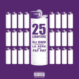 DJ DMD feat Lil Keke And Fat Pat - 25 Lighters 7-Inch