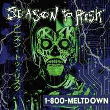 Season To Risk - 1-800-MELTDOWN (Neon Green Vinyl) LP