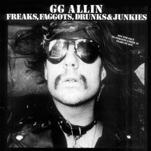 GG Allin - Freaks, F**gots, Drunks and Junkies LP