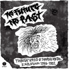 No Future No Past - Finnish Speed & Thrash 2LP