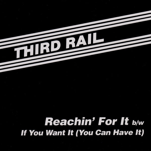 Third Rail - Reachin For It 7-Inch