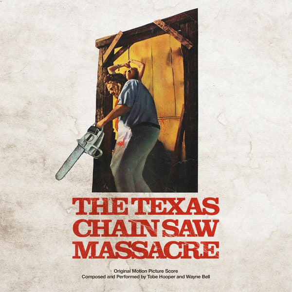 Tobe Hooper And Wayne Bell - The Texas Chain Saw Massacre (Original Motion Picture Score) LP