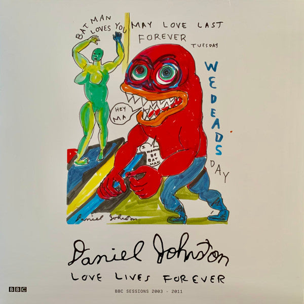 Daniel Johnston - Love Lives Forever - BBC Sessions 2003-2011 2LP (Red Vinyl)