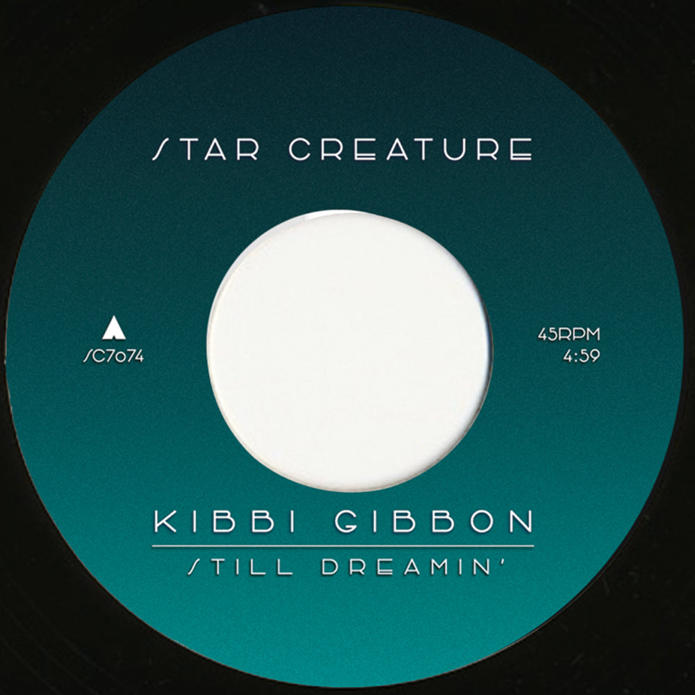 Kibbi Gibbon - Still Dreamin 7-Inch