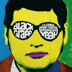Black Grape - It's Great When You're Straight Yeah LP