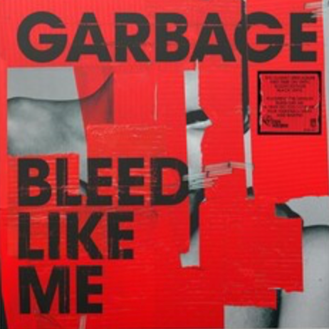 The image displays the cover of the Garbage album "Bleed Like Me". The cover features a striking red background with large, bold black text that reads "GARBAGE BLEED LIKE ME" in a stylized, fragmented design that gives a modern and edgy aesthetic.