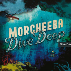 Morcheeba - Dive Deep LP (Clear Vinyl)