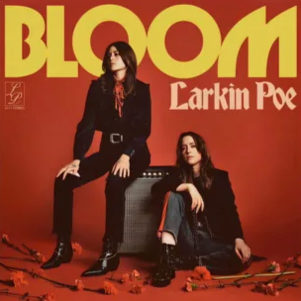 Larkin Poe - Bloom LP