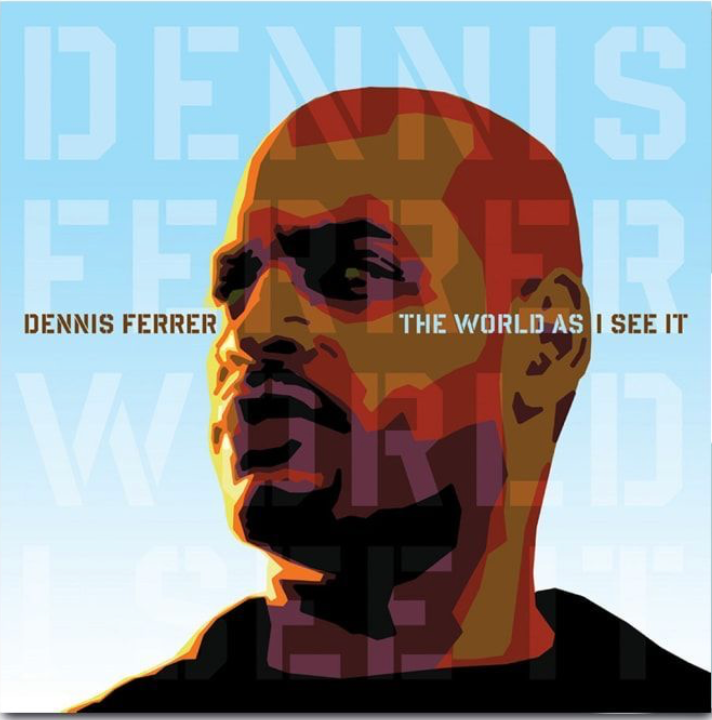 Dennis Ferrer - The World As I See It LP