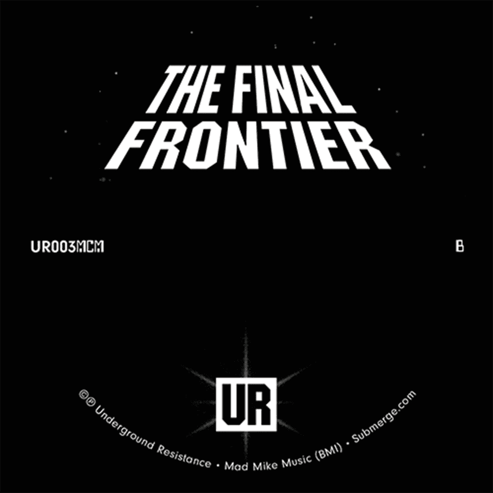 Underground Resistance - The Final Frontier EP