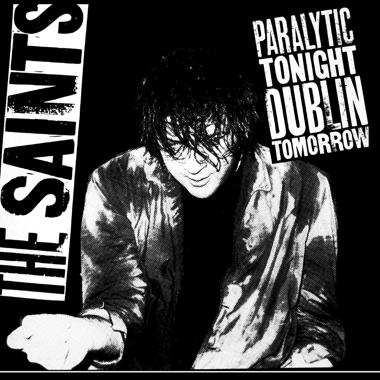 The Saints - Paralytic Tonight, Dublin Tomorrow LP
