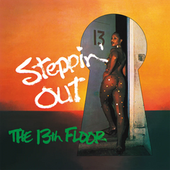 The 13th Floor - Steppin Out LP (Green Vinyl)