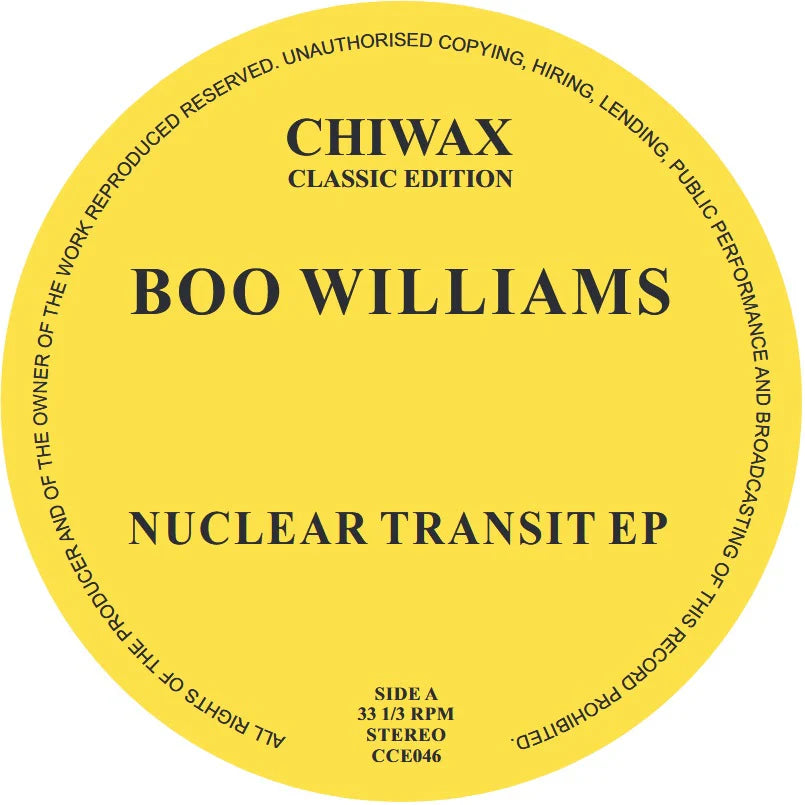 A round yellow record label design for Chiwax Classic Edition featuring Boo Williams Nuclear Transit EP, with black text on a solid yellow background.
