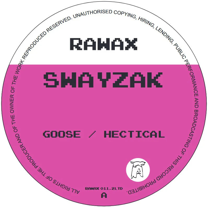 A circular vinyl record label design with a white top half and a pink bottom half. The label features pixel-style text reading 'RAWAX' at the top, 'SWAYZAK' in large letters in the center, and 'GOOSE / HECTICAL' near the bottom, with a small white animal logo in the lower right.
