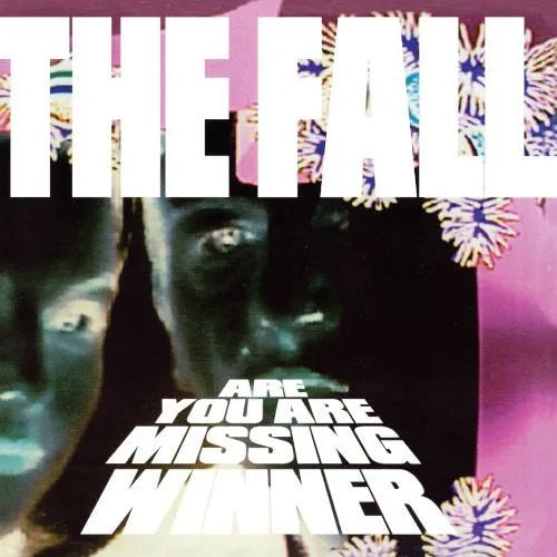 Album cover with abstract design and text 'The Fall Are You Missing Winner'