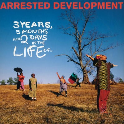 Cover art for Arrested Development's album '3 Years, 5 Months & 2 Days in the Life Of.