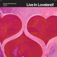 Delvon Lamarr Organ Trio - Live In Loveland! LP