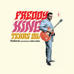 Freddy King - Texas Oil - Federal Recordings 1960-1962 LP