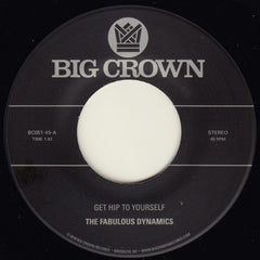 The Fabulous Dynamics - Get Hip To Yourself 7-Inch
