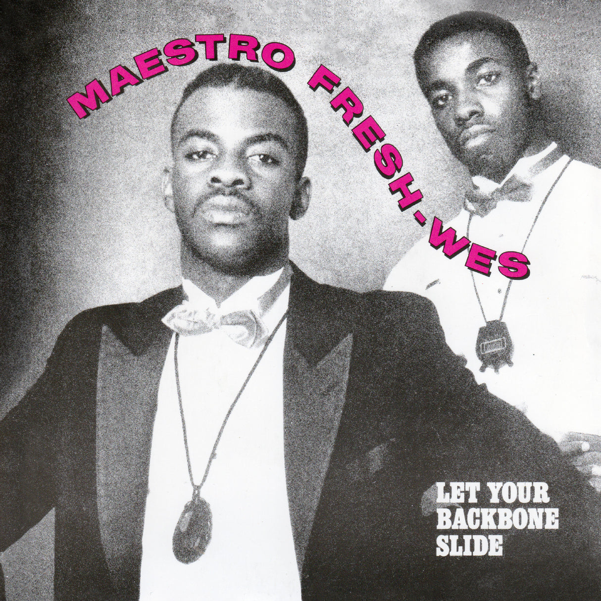 Maestro Fresh Wes - Let Your Backbone Slide / I’m Showin’ You 7-Inch