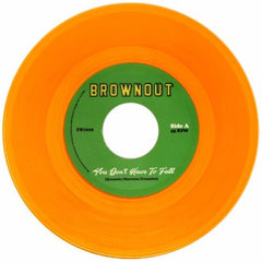 Brownout - You Don't Have To Fall / Super Bright 7-Inch