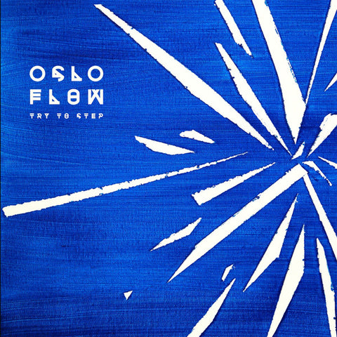 Oslo Flow - Try To Step LP
